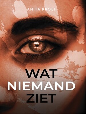 cover image of Wat niemand ziet